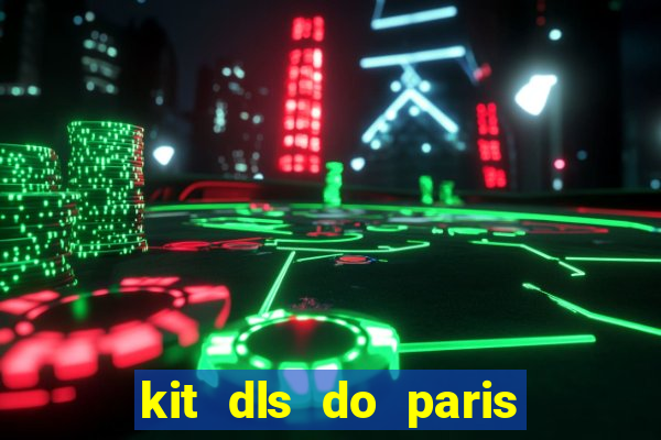 kit dls do paris saint germain